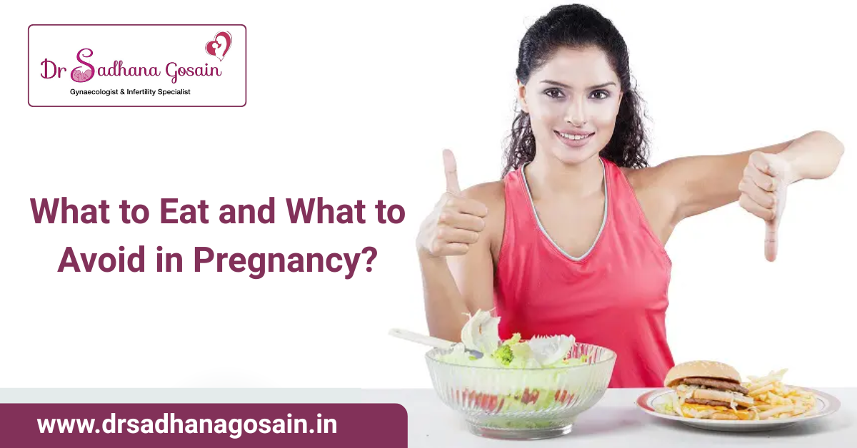 What to Eat and What to Avoid in Pregnancy?