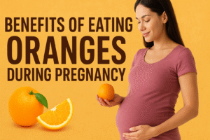 Benefits of Eating Oranges During Pregnancy